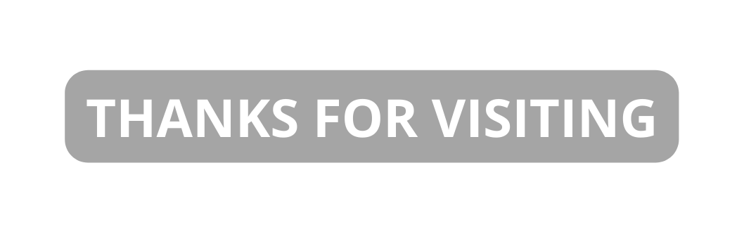 THANKS FOR VISITING