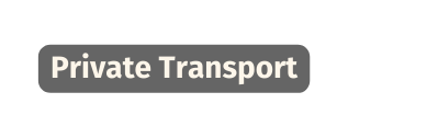 Private Transport